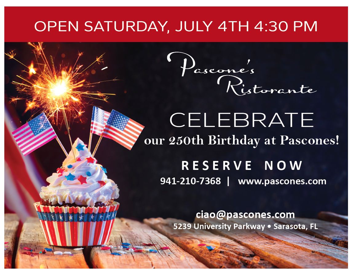 Open Saturday July 4th at 4:30 pm, celebrate our 250th birthday at Pascone's