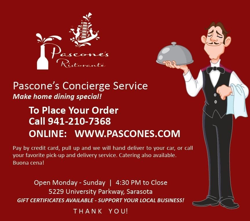Pascone's Concierge Service: make home dining special, call 941-210-7368 to place your order